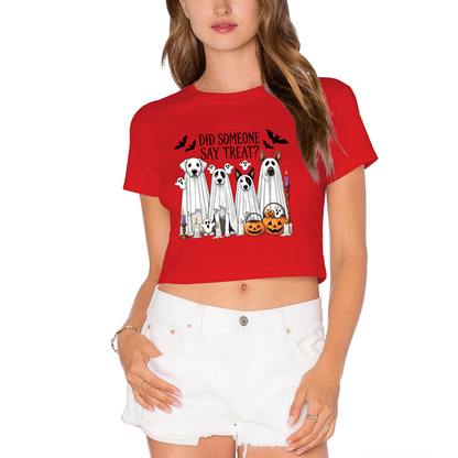 Did Someone Say Treat Ghost Dog Halloween Cropped T?Shirt