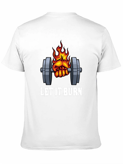 Let it Burn Gym T-Shirt
