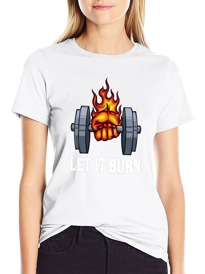 Let it Burn Gym T-Shirt