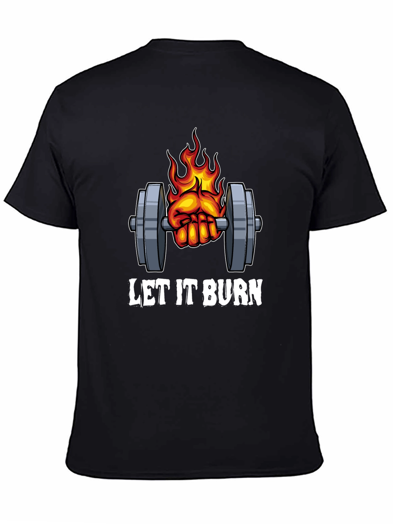 Let it Burn Gym T-Shirt