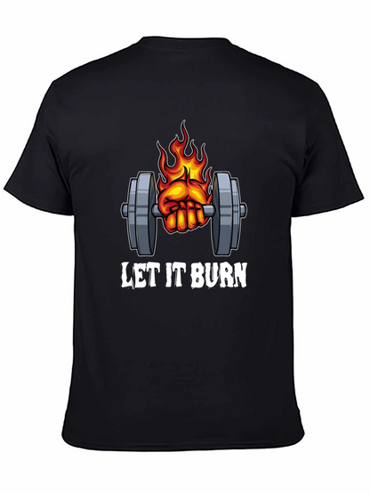 Let it Burn Gym T-Shirt