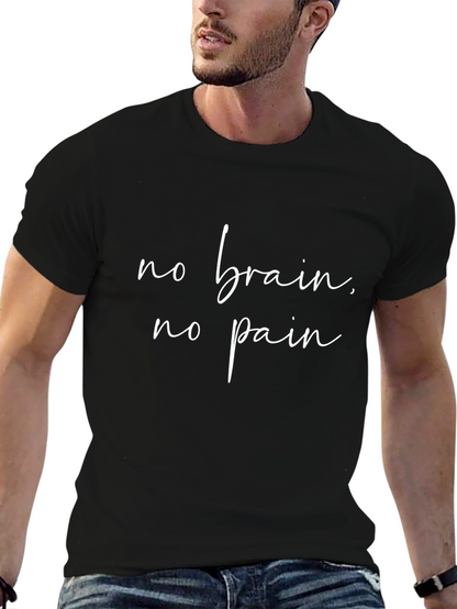 No Brain No Pain Graphic T-Shirt