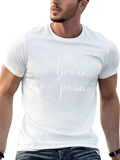 No Brain No Pain Graphic T-Shirt