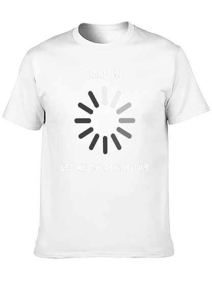 Hang On Let Me Overthink This T-Shirt
