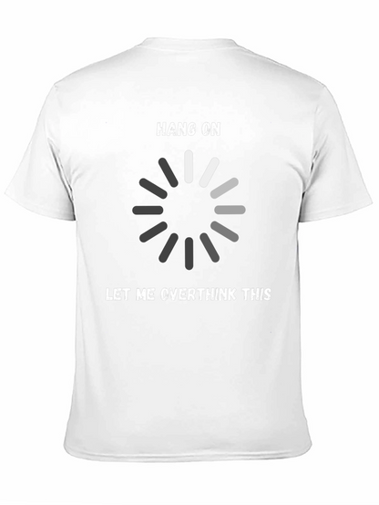 Hang On Let Me Overthink This T-Shirt