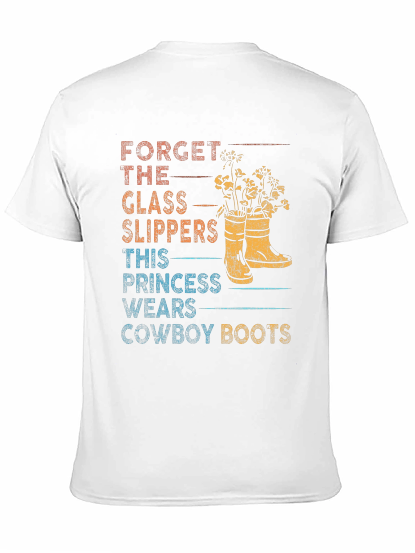 Forget Glass Slippers Cowboy Boots T-Shirt