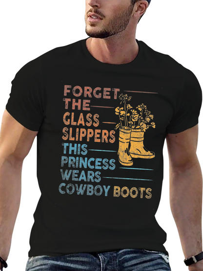 Forget Glass Slippers Cowboy Boots T-Shirt