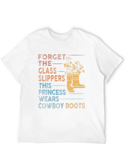 Forget Glass Slippers Cowboy Boots T-Shirt