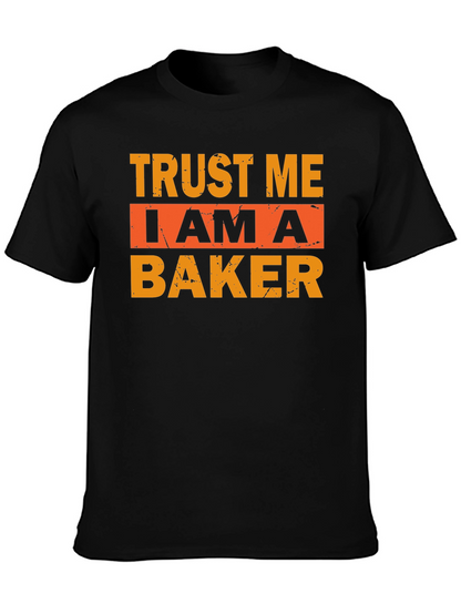 Trust Me I Am A Baker T-Shirt - Black