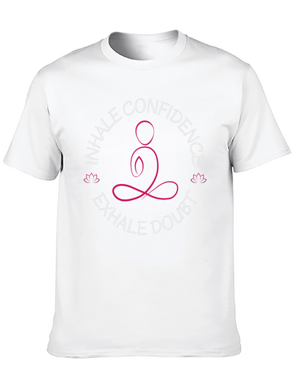 Inhale Confidence Exhale Doubt Yoga T-Shirt