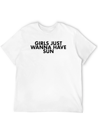 Girls Just Wanna Have Sun T-Shirt
