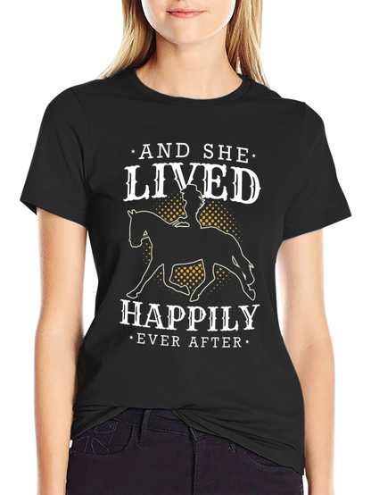Equestrian T-Shirt - And She Lived Happily Ever After