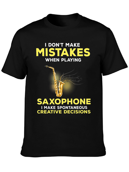 Funny Saxophone Player T-Shirt - No Mistakes Creative Decisions