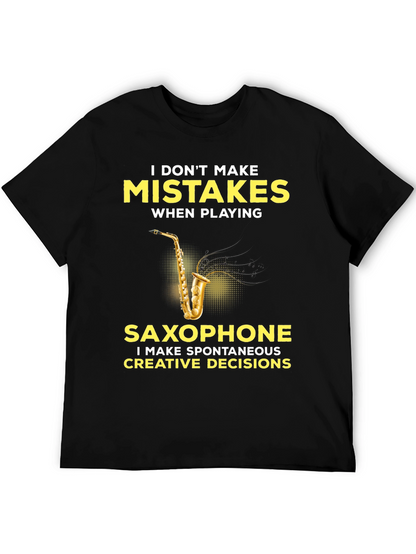 Funny Saxophone Player T-Shirt - No Mistakes Creative Decisions
