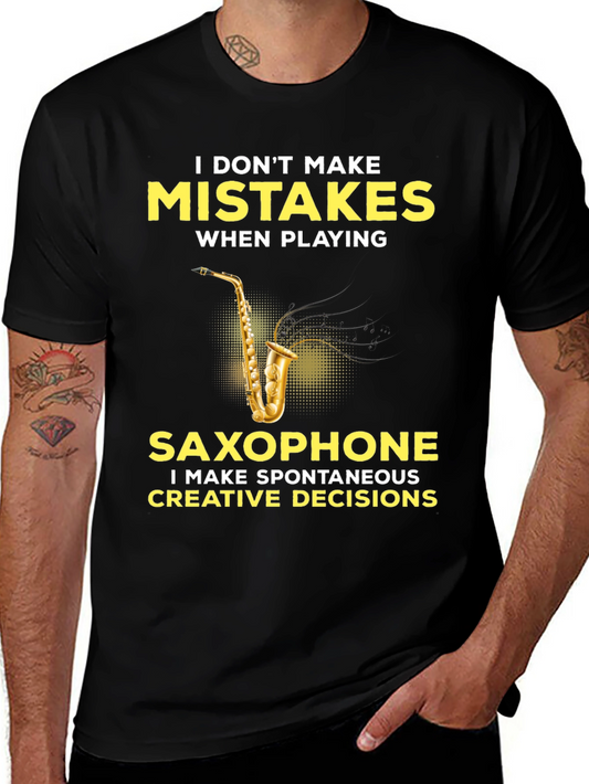 Funny Saxophone Player T-Shirt - No Mistakes Creative Decisions