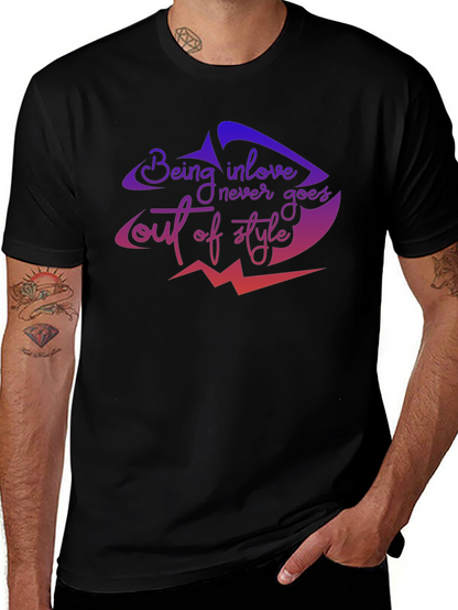 Being In Love Never Goes Out of Style T-Shirt