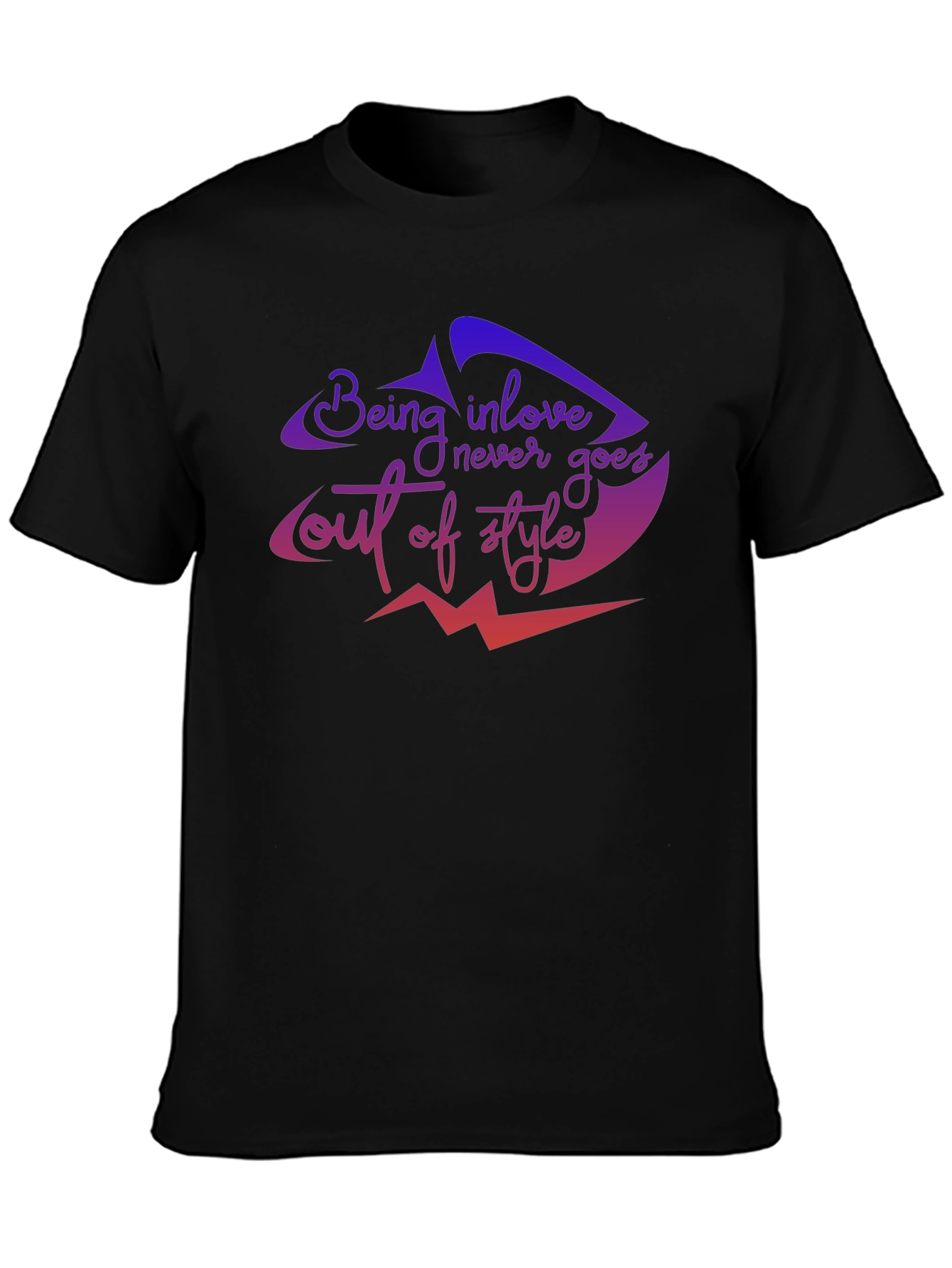 Being In Love Never Goes Out of Style T-Shirt