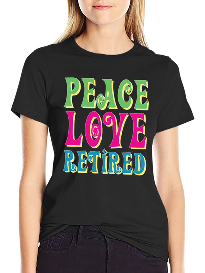 Peace Love Retired Graphic Tee