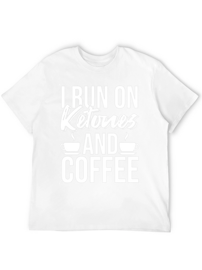 I Run on Ketones and Coffee Graphic T-Shirt