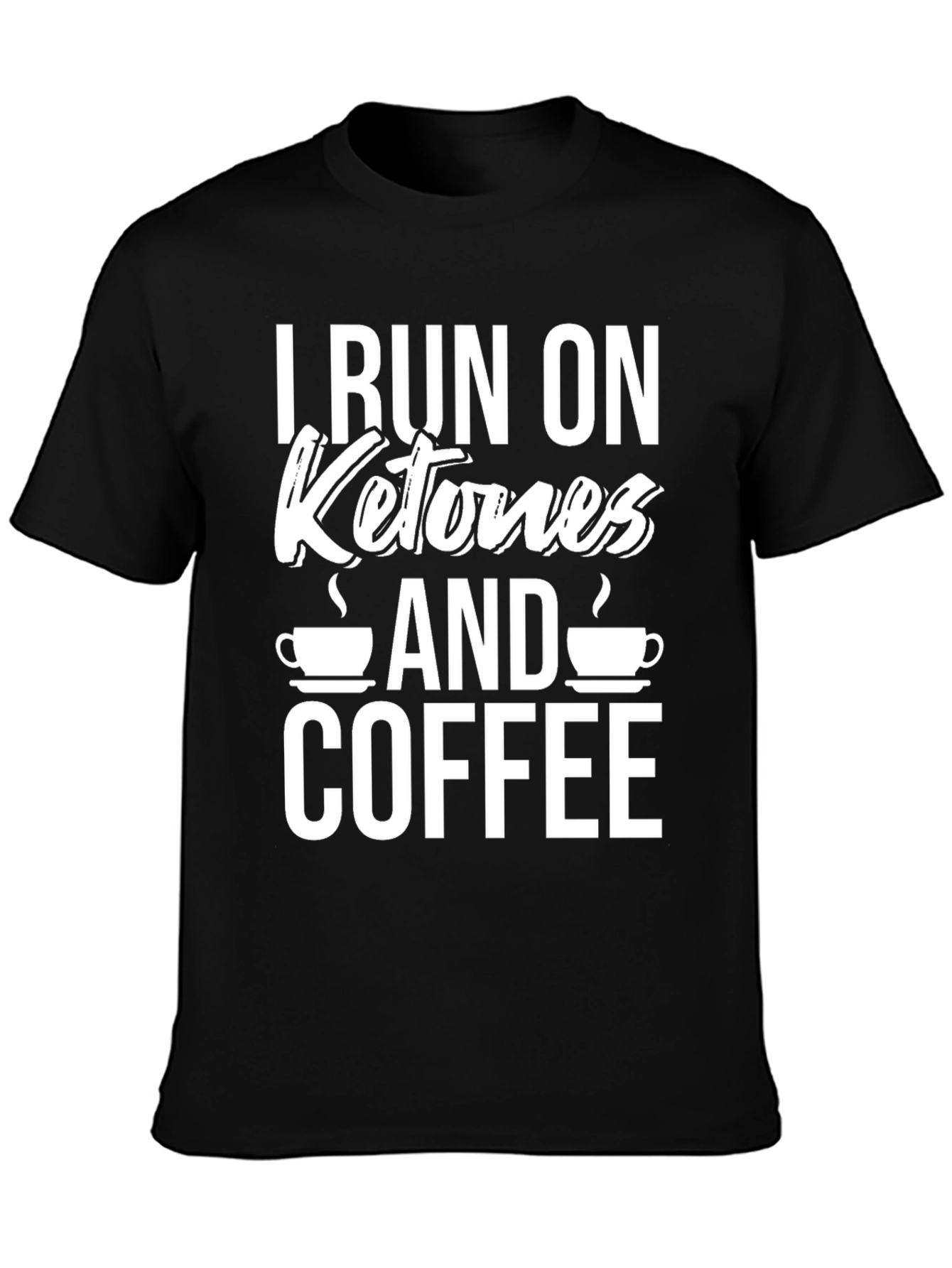 I Run on Ketones and Coffee Graphic T-Shirt