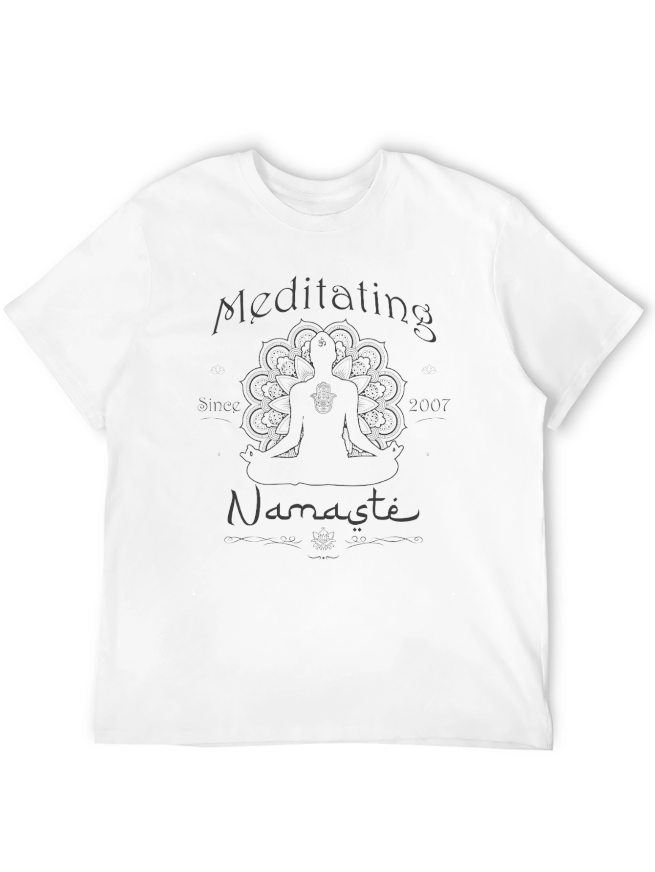 Meditating Since 2007 Namaste Black T-Shirt