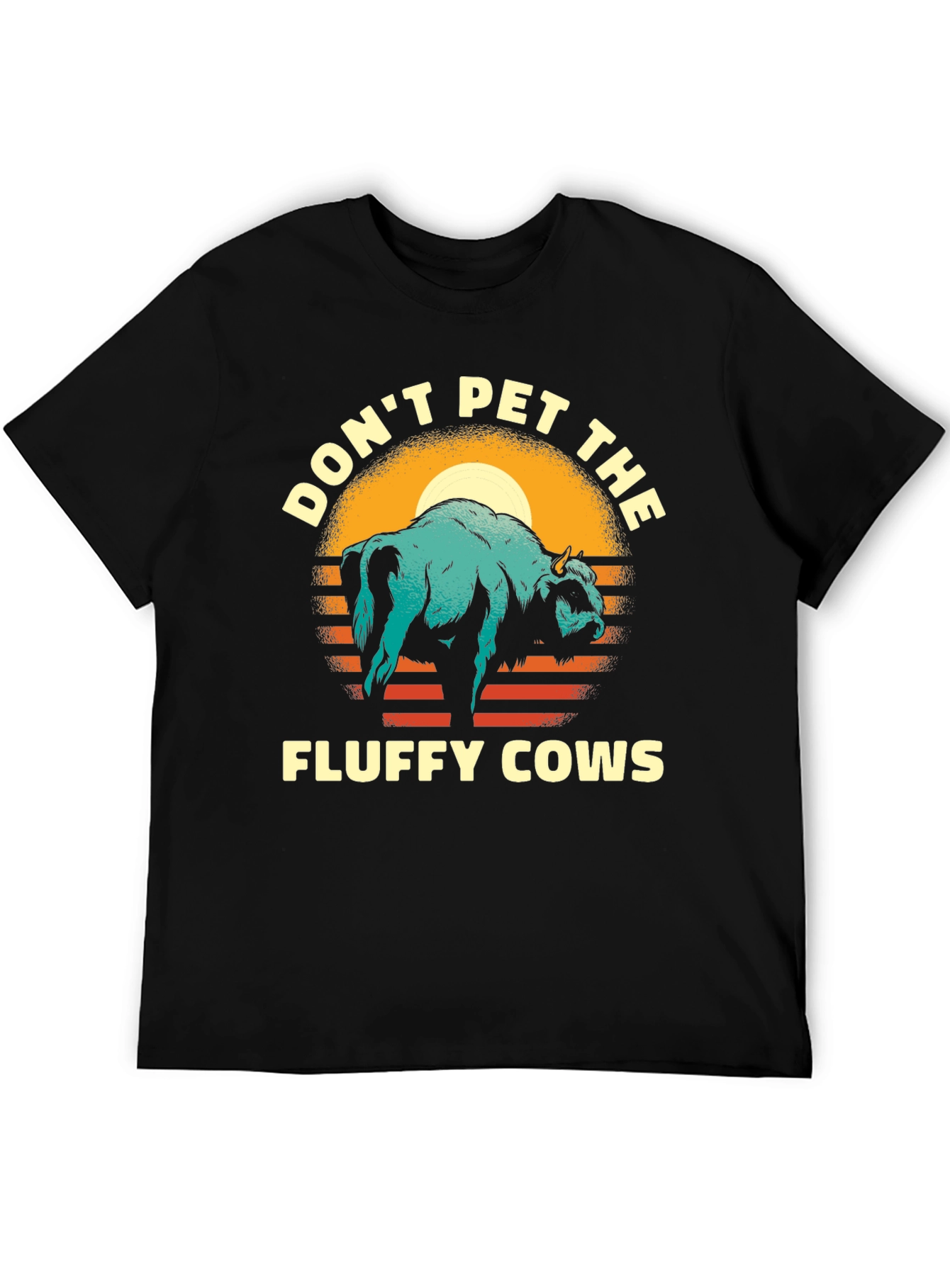 Dont Pet the Fluffy Cows T-Shirt