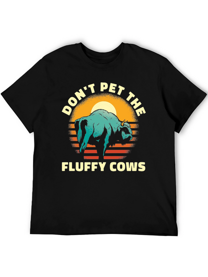 Dont Pet the Fluffy Cows T-Shirt
