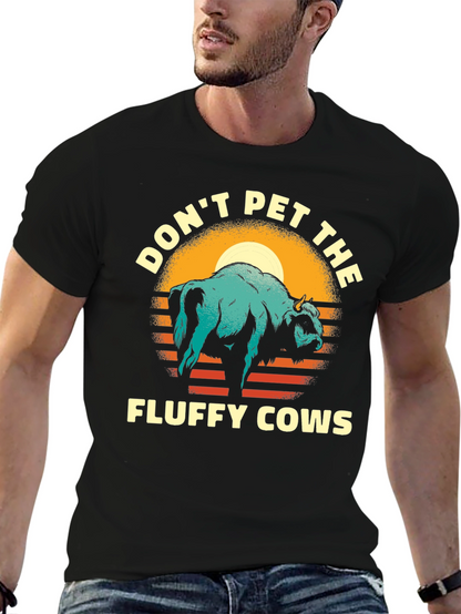 Dont Pet the Fluffy Cows T-Shirt