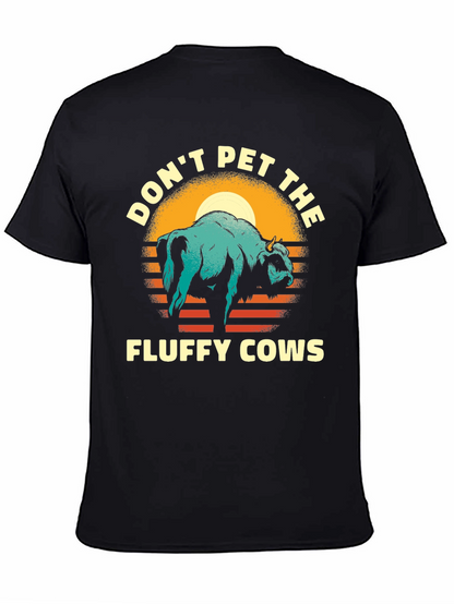 Dont Pet the Fluffy Cows T-Shirt
