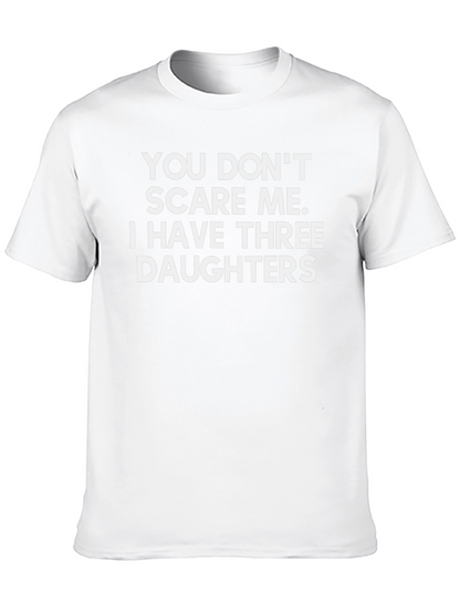 Funny Dad T-Shirt: Three Daughters No Fear!