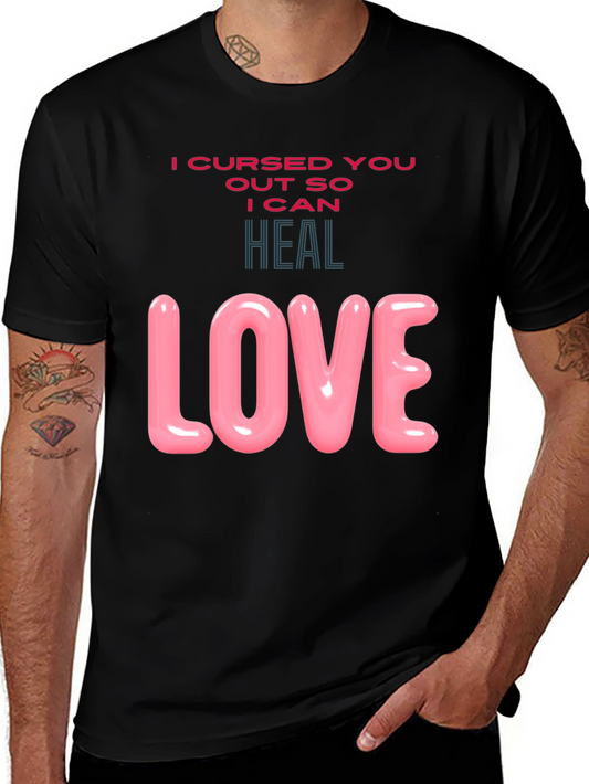 Cursed You Out So I Can Heal Love Graphic T-Shirt