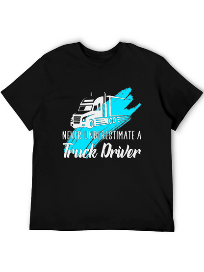 Truck Driver T-Shirt - Never Underestimate