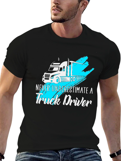 Truck Driver T-Shirt - Never Underestimate