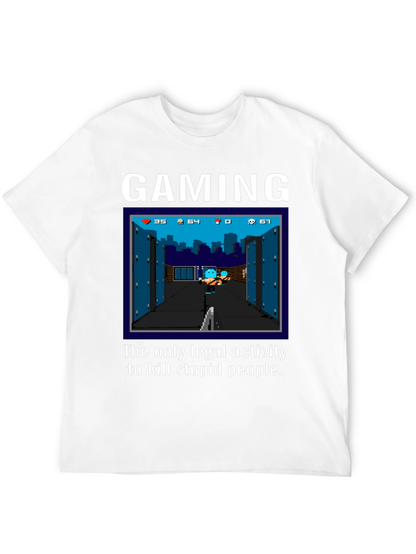 Gaming T-Shirt: Kill Stupid People