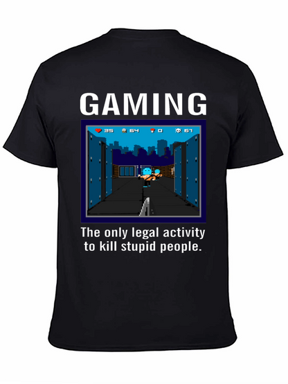 Gaming T-Shirt: Kill Stupid People