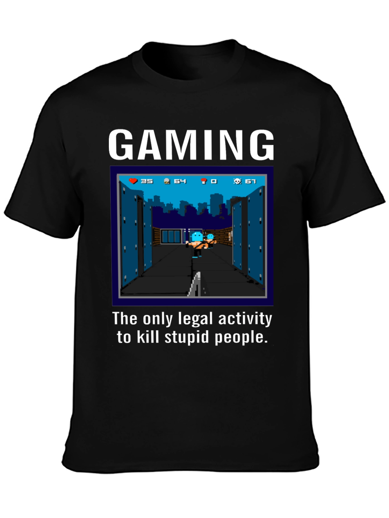 Gaming T-Shirt: Kill Stupid People