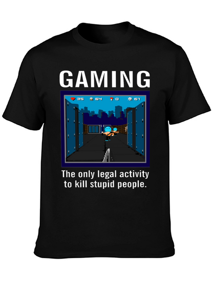 Gaming T-Shirt: Kill Stupid People