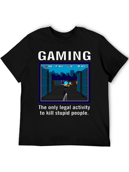 Gaming T-Shirt: Kill Stupid People