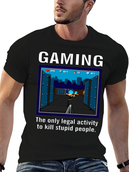 Gaming T-Shirt: Kill Stupid People