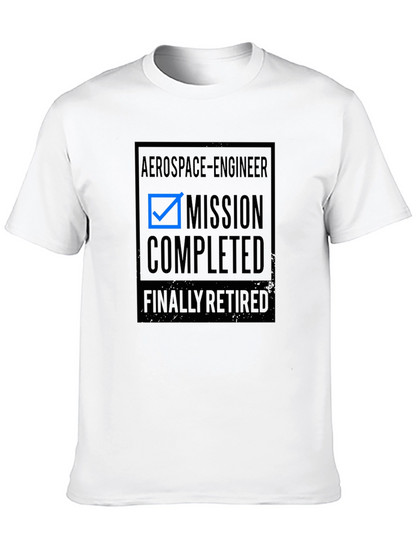 Retired Aerospace Engineer T-Shirt - Mission Completed