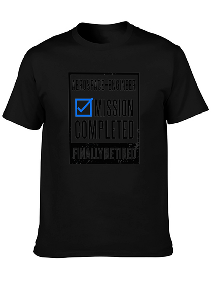 Retired Aerospace Engineer T-Shirt - Mission Completed