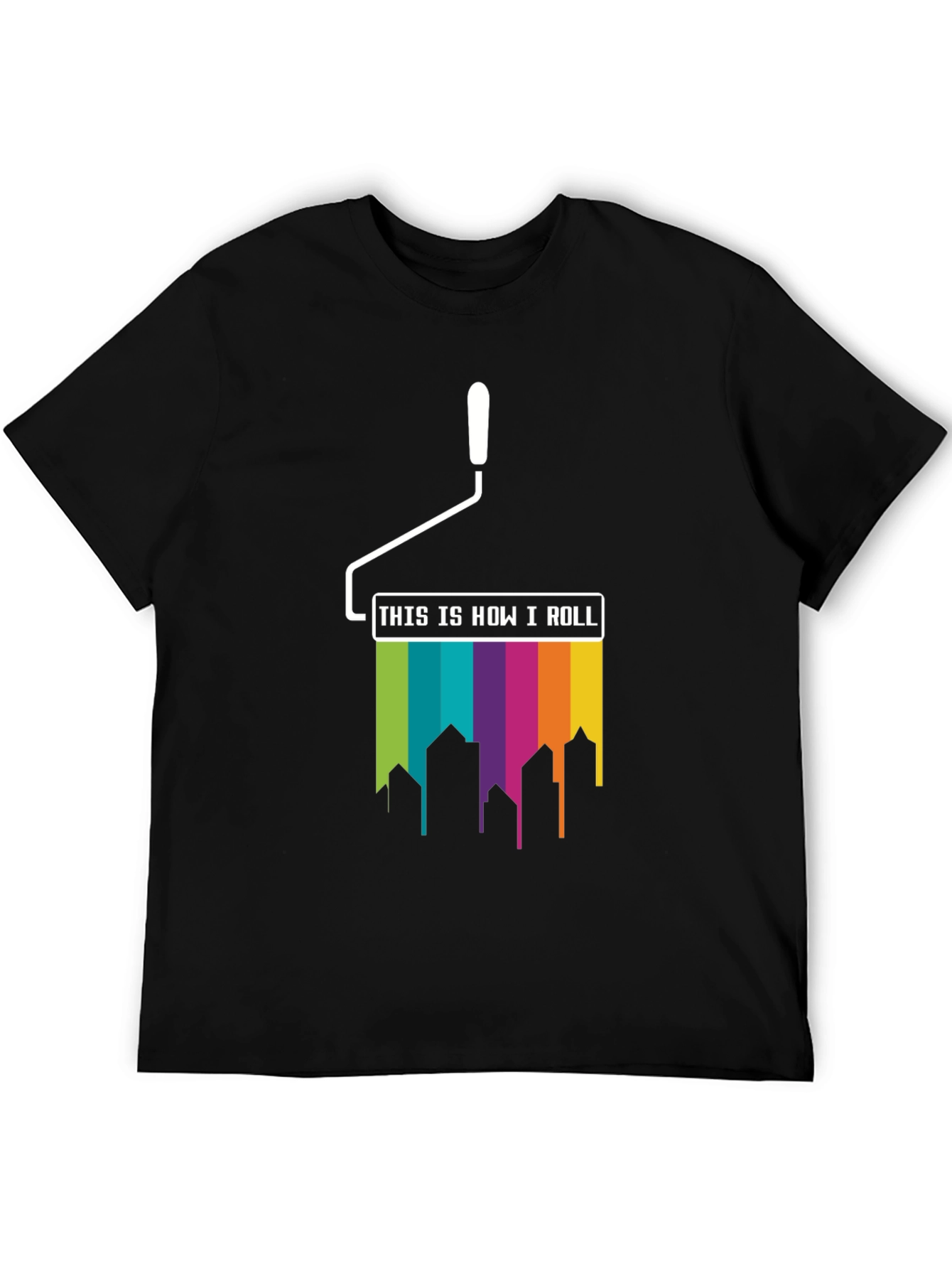 Paint Roller How I Roll T-Shirt