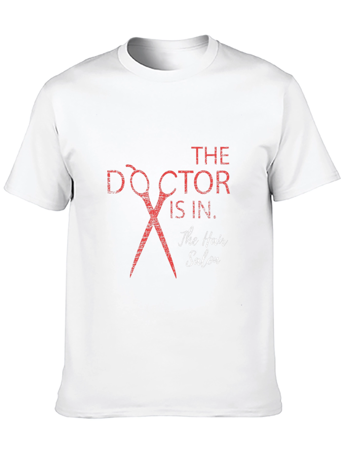 Doctor is In Hair Salon T-Shirt
