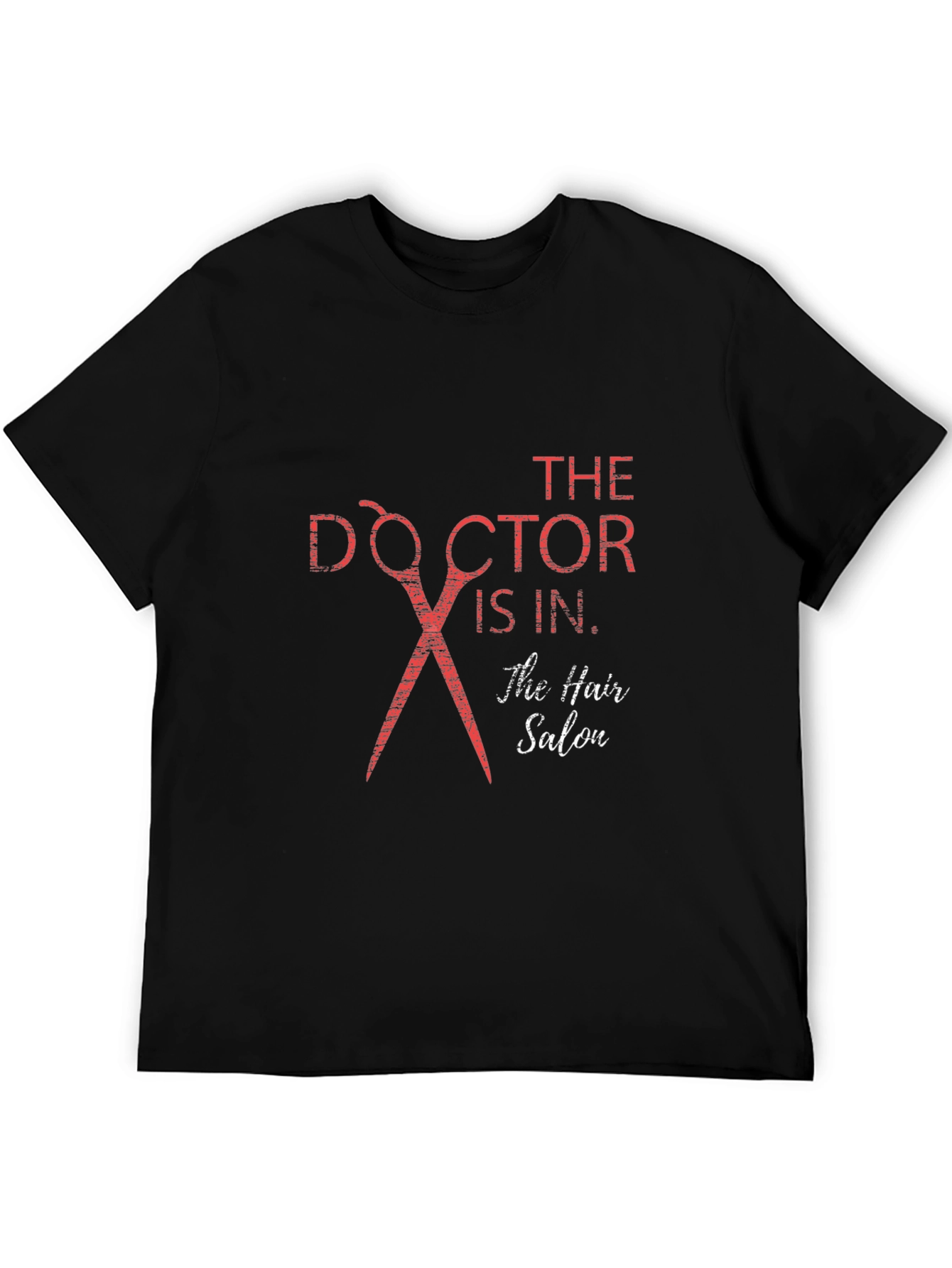 Doctor is In Hair Salon T-Shirt