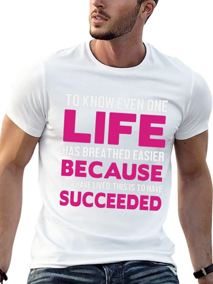 Inspirational Graphic Tee - Life Succeeded