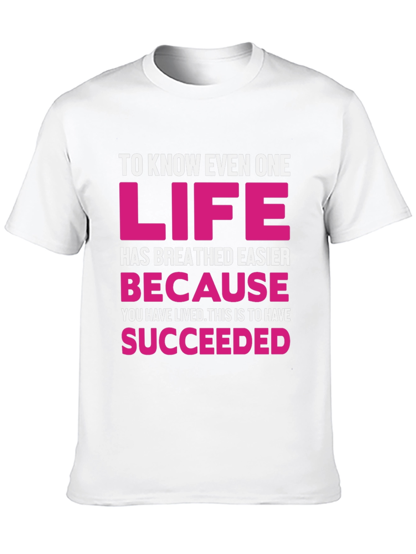 Inspirational Graphic Tee - Life Succeeded