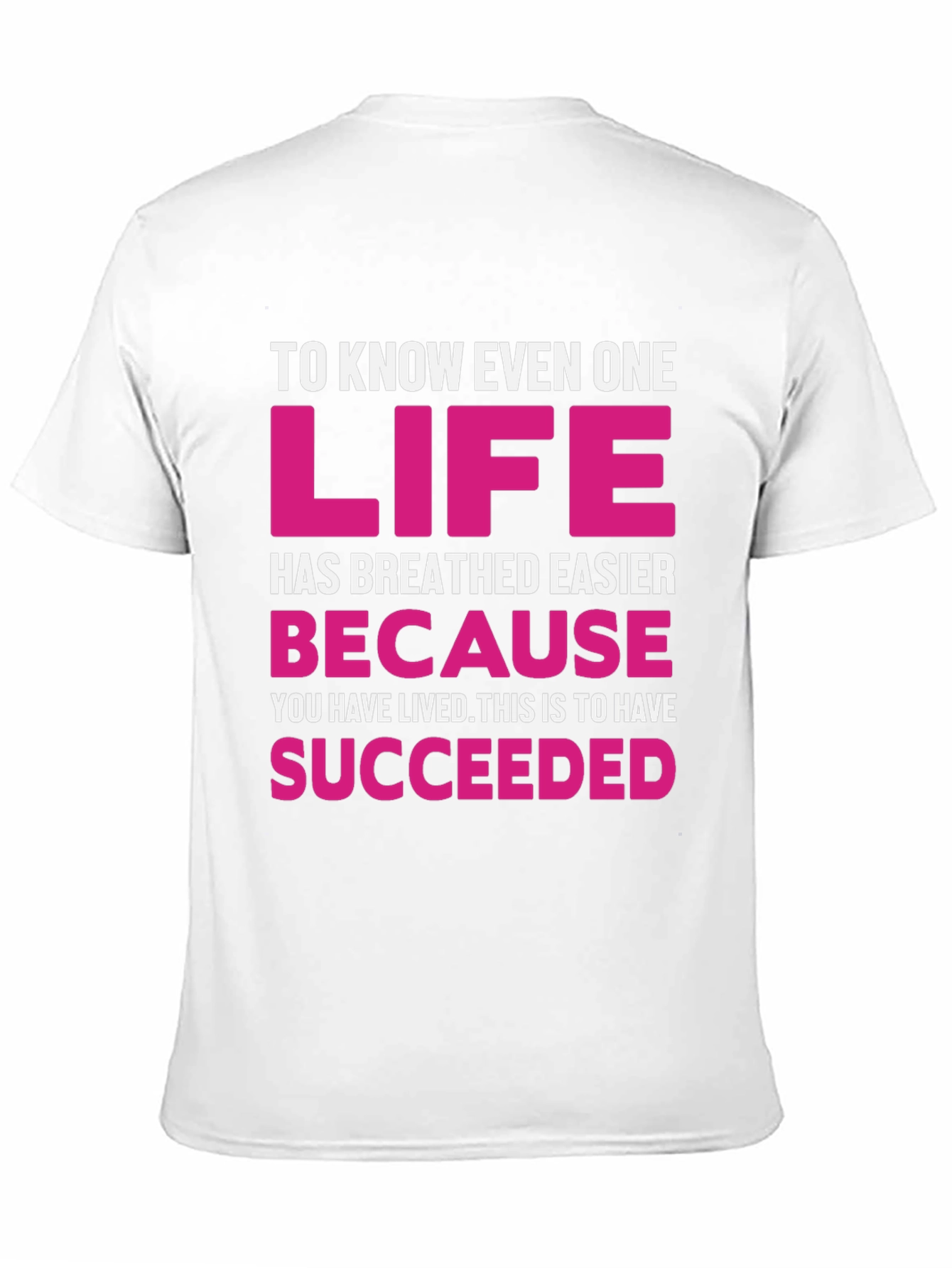 Inspirational Graphic Tee - Life Succeeded