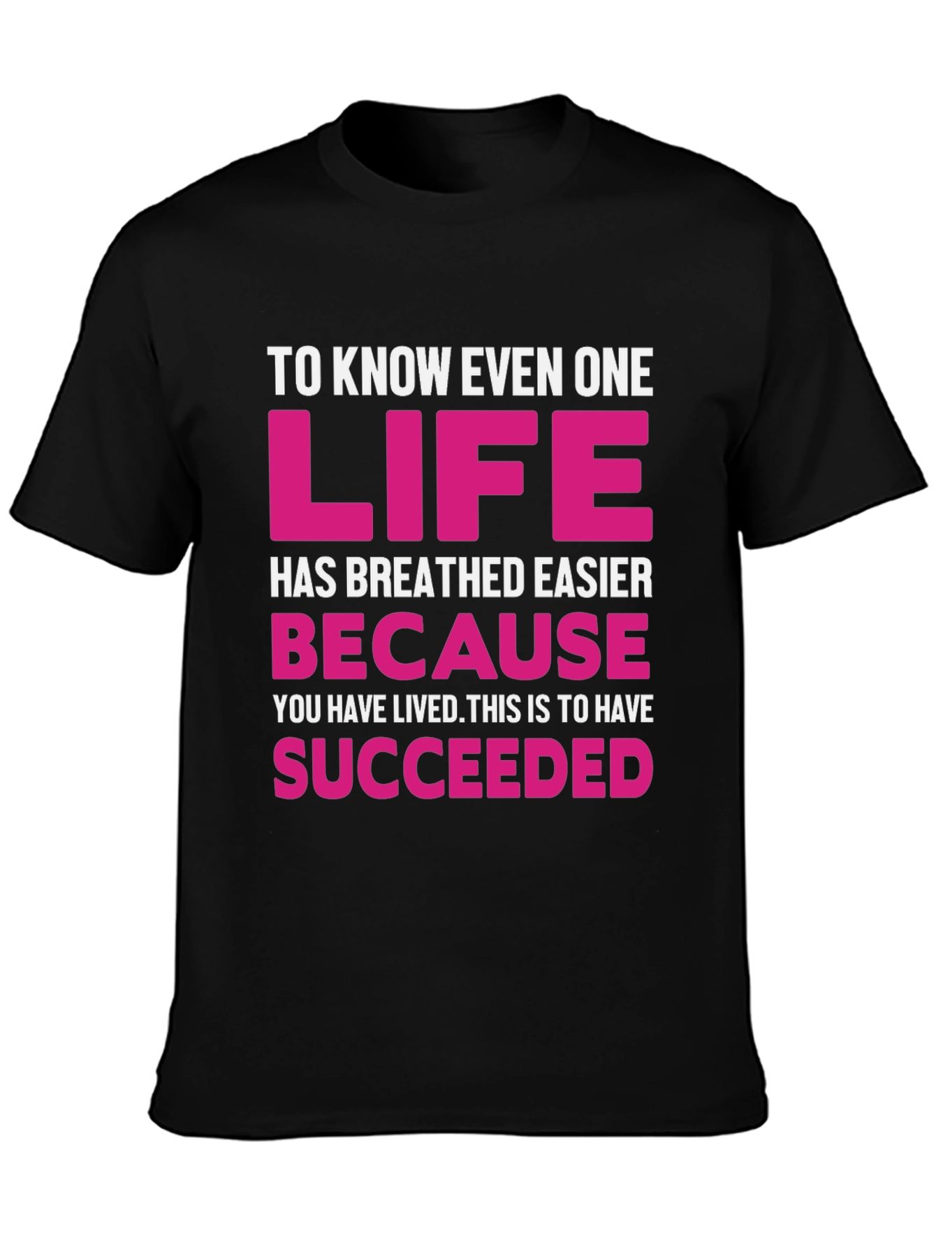 Inspirational Graphic Tee - Life Succeeded