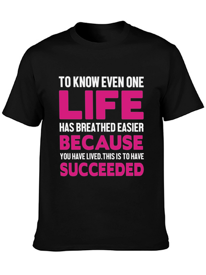Inspirational Graphic Tee - Life Succeeded