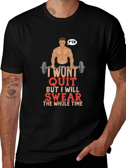 Funny Gym T-Shirt - I Wont Quit Graphic Tee